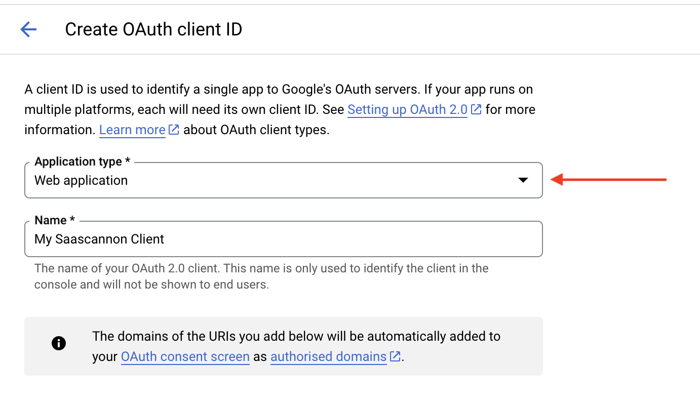 Screenshot of the create Oauth client form in the google cloud console with the application type of Web Application selected